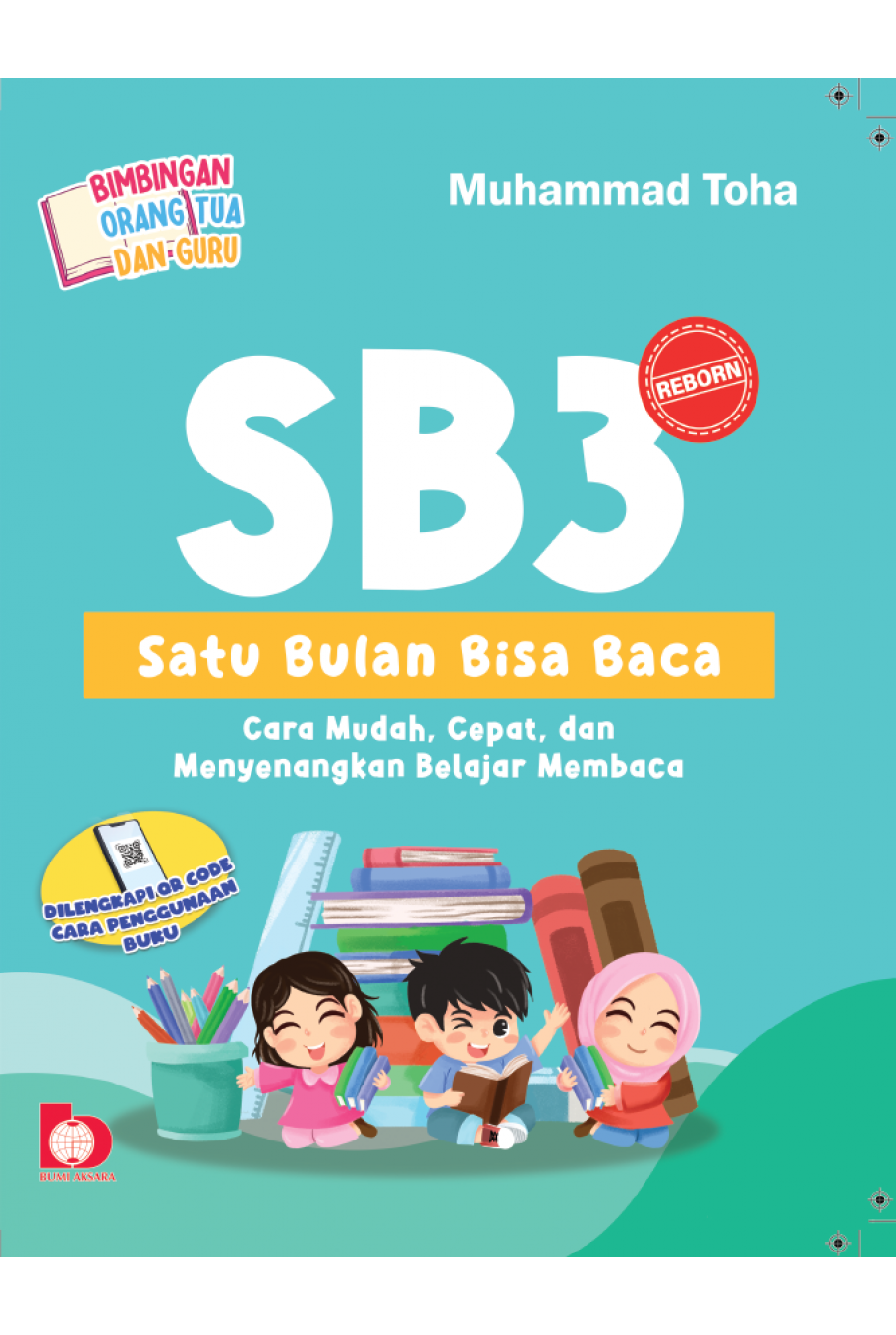 SB3 (Satu Bulan Bisa Baca) Cara Mudah, Cepat dan Menyenangkan edisi revisi 